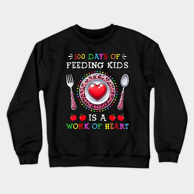 100 Days Of School Feeding Lunch Lady 100th Day Of School Crewneck Sweatshirt by deptrai0023